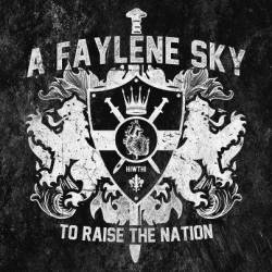 A Faylene Sky : To Raise the Nation